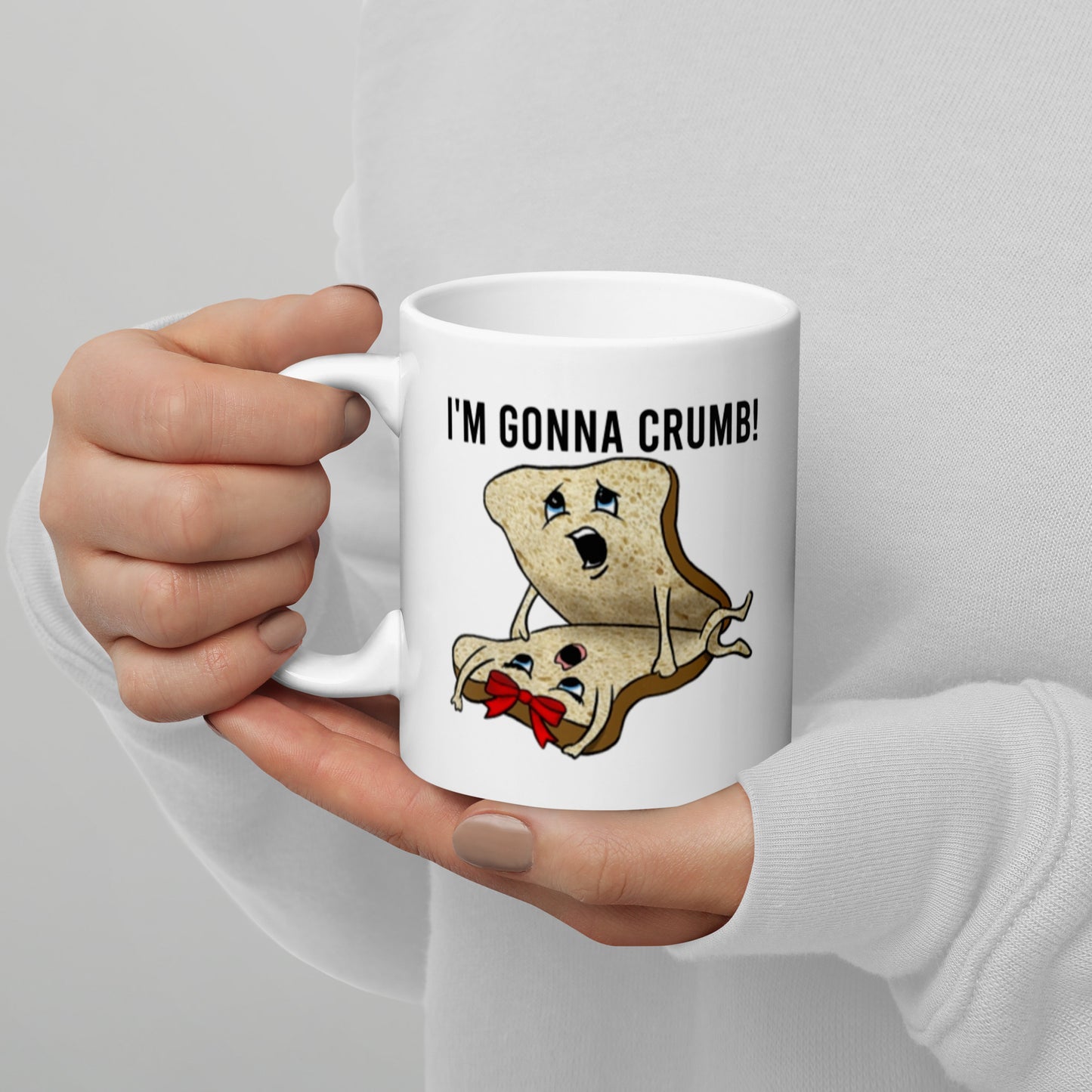 I'm Gonna Crumb White glossy mug
