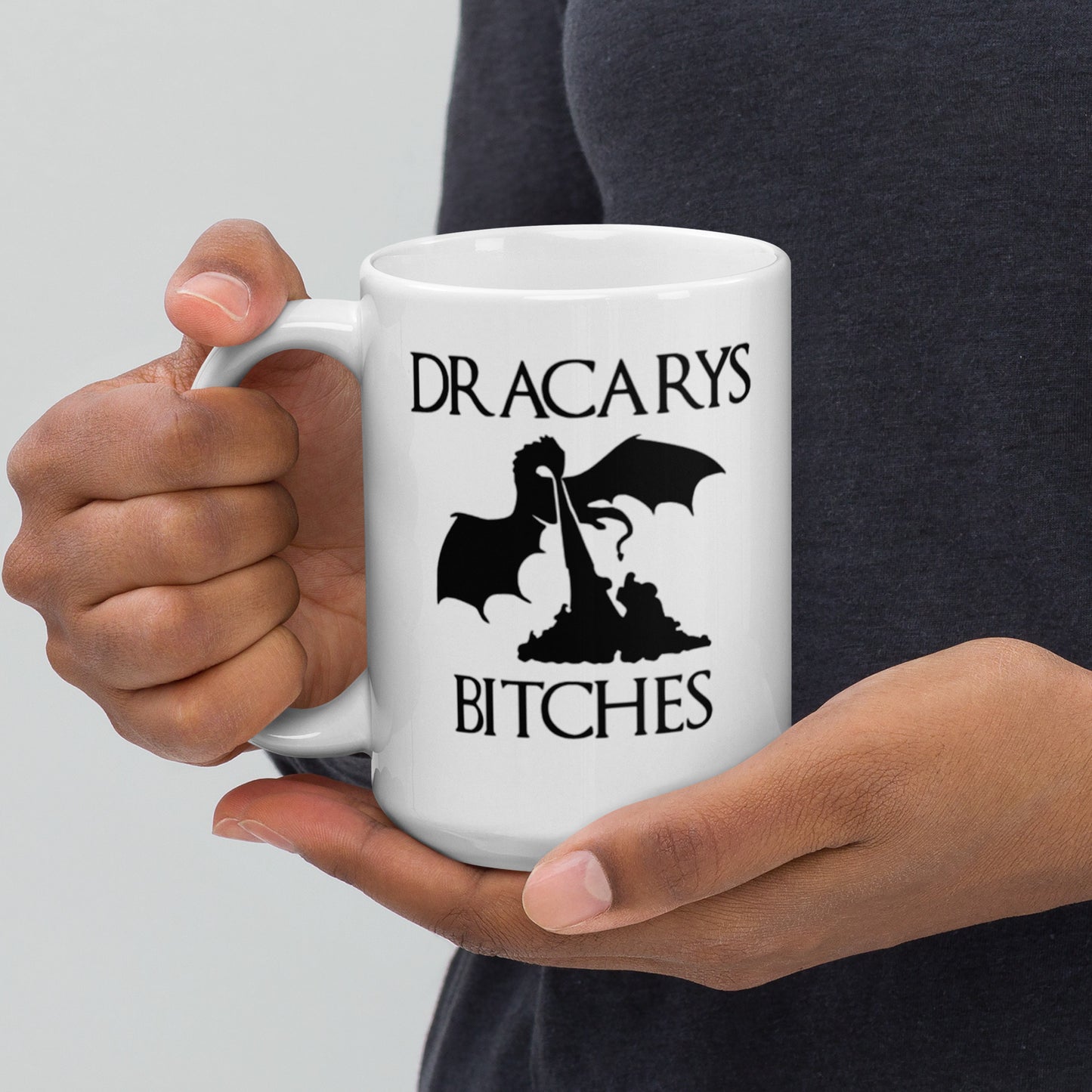 Dracarys Bitches White glossy mug