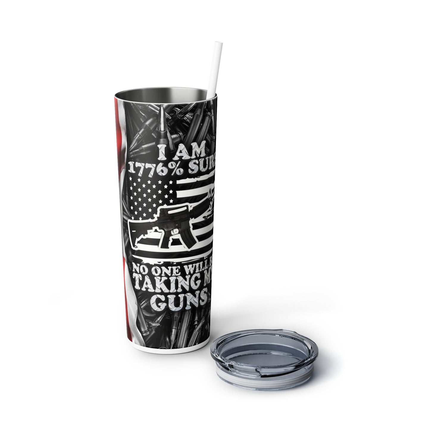 Patriotic Flag 1776% Sure No One Will Be Taking My Guns 20oz Skinny Tumbler