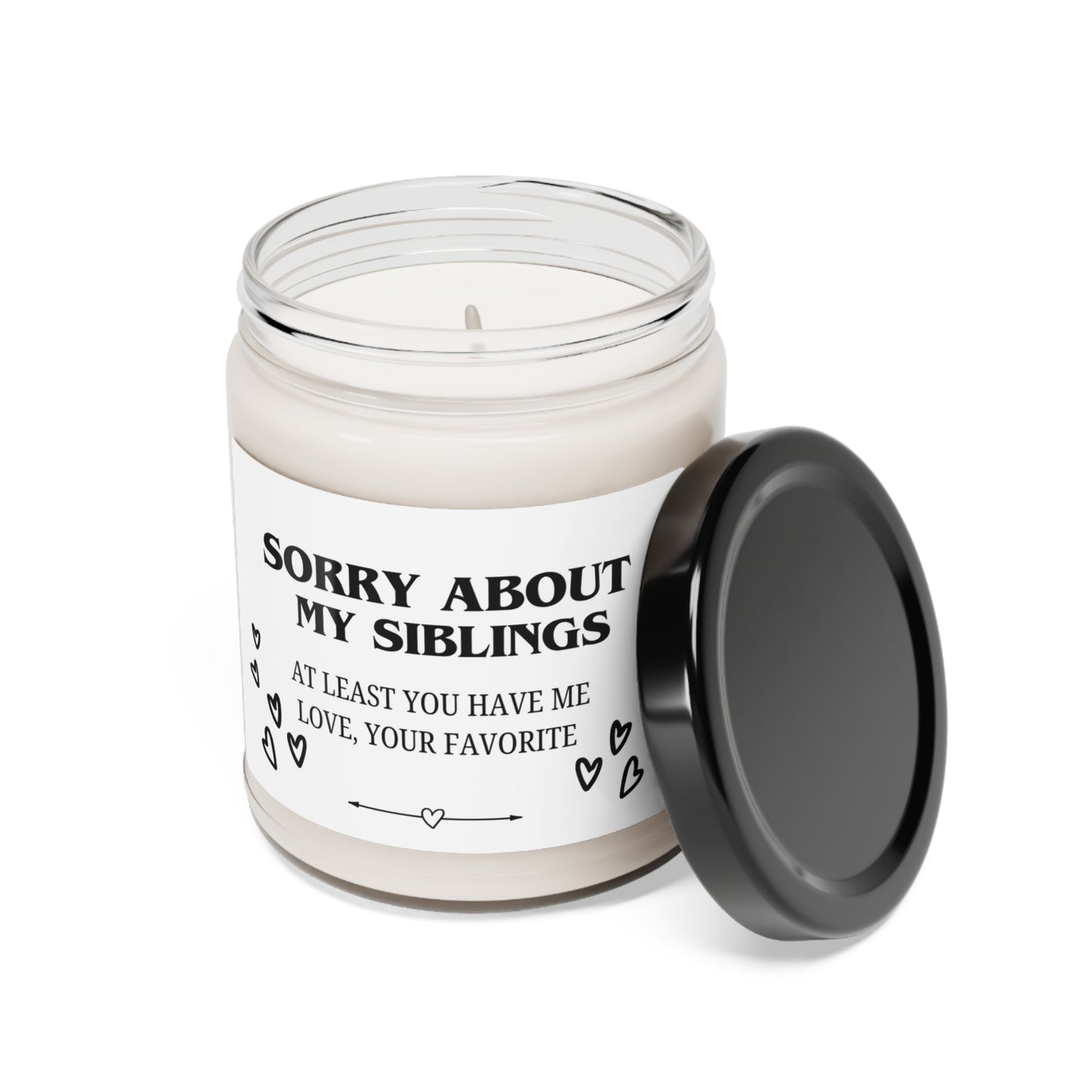 Sorry About My Siblings, Love Your Favorite Scented Soy Candle, 9oz