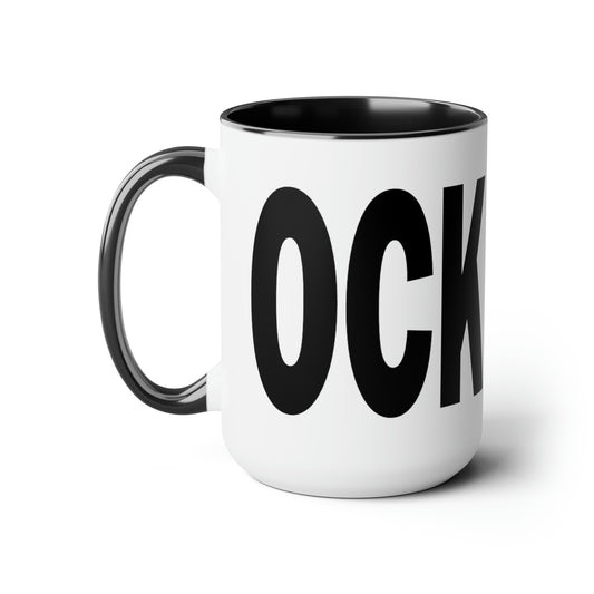 Funny 15oz "C - OCK" Coffee Mug