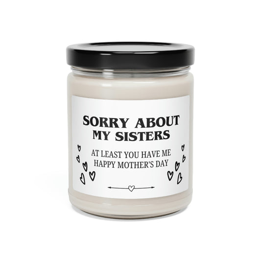 Sorry About My Sisters Mother's Day Scented Soy Candle, 9oz