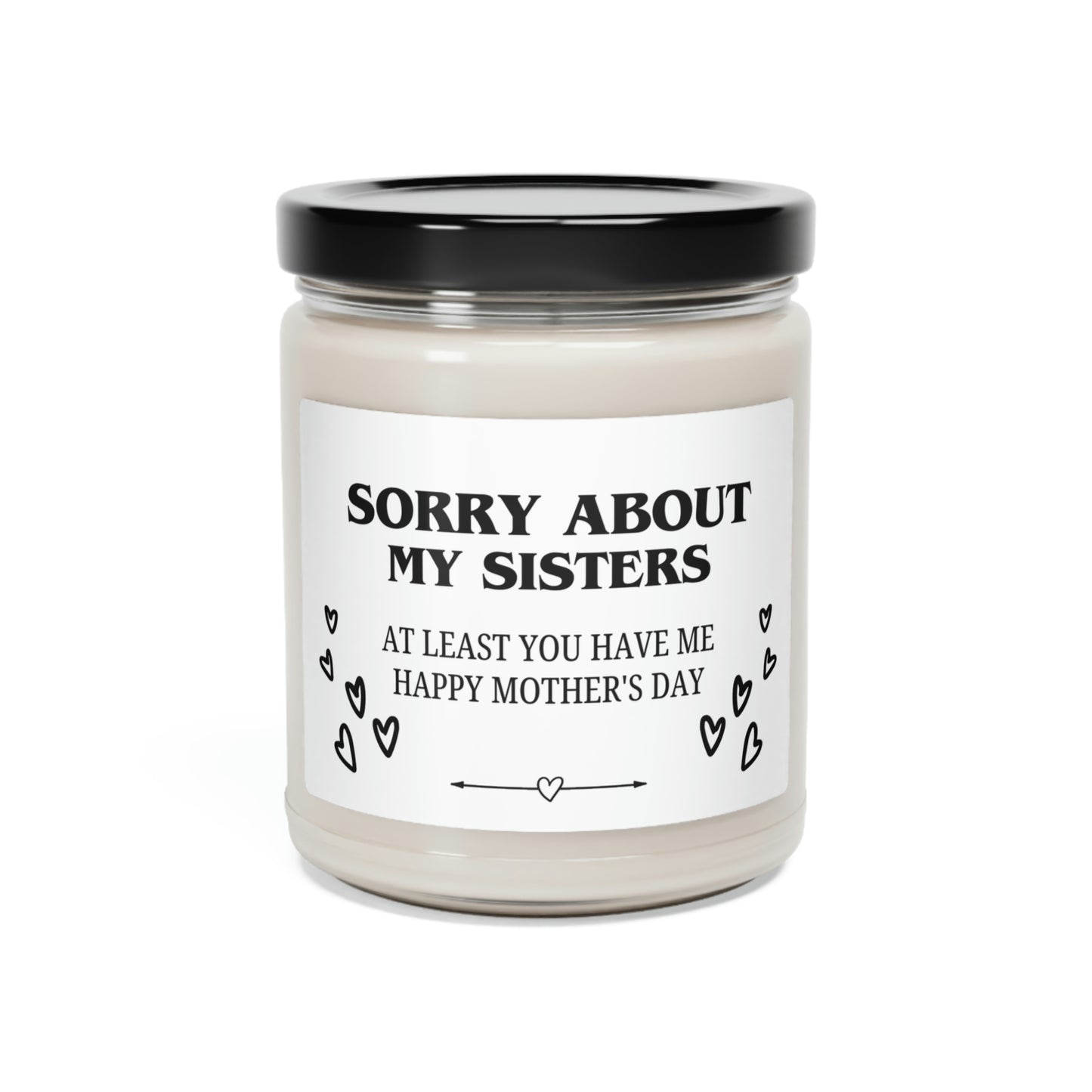 Sorry About My Sisters Mother's Day Scented Soy Candle, 9oz