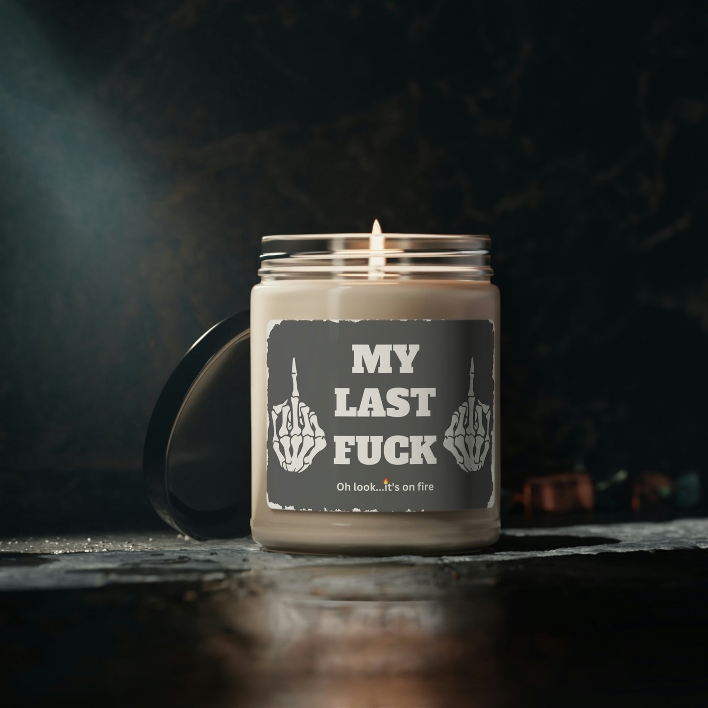 My Last Fuck Oh Look It's On Fire Scented Soy Candle, 9oz