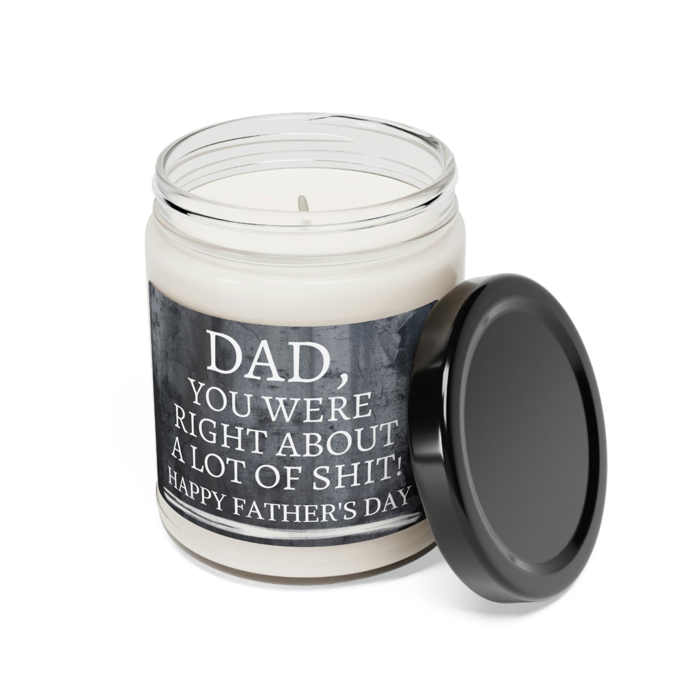 Dad You Were Right Father's Day Scented Soy Candle, 9oz