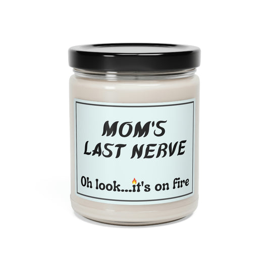 Moms Last Nerve Scented Soy Candle, 9oz