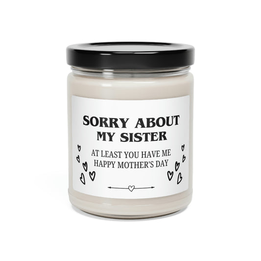 Sorry About My Sister Mother's Day Scented Soy Candle, 9oz