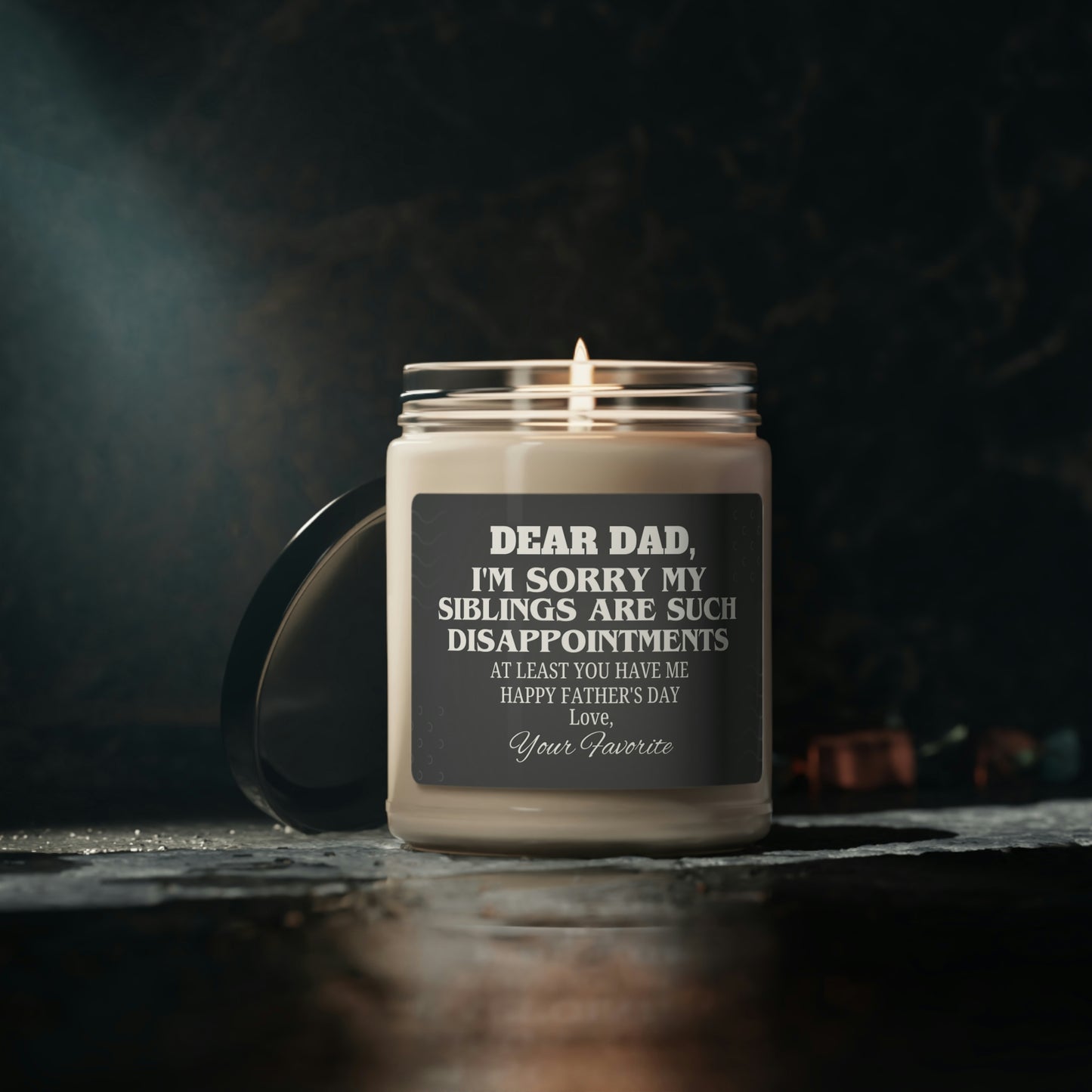 Dear Dad I'm Sorry My Siblings Are Such Disappointments Scented Soy Candle, 9oz