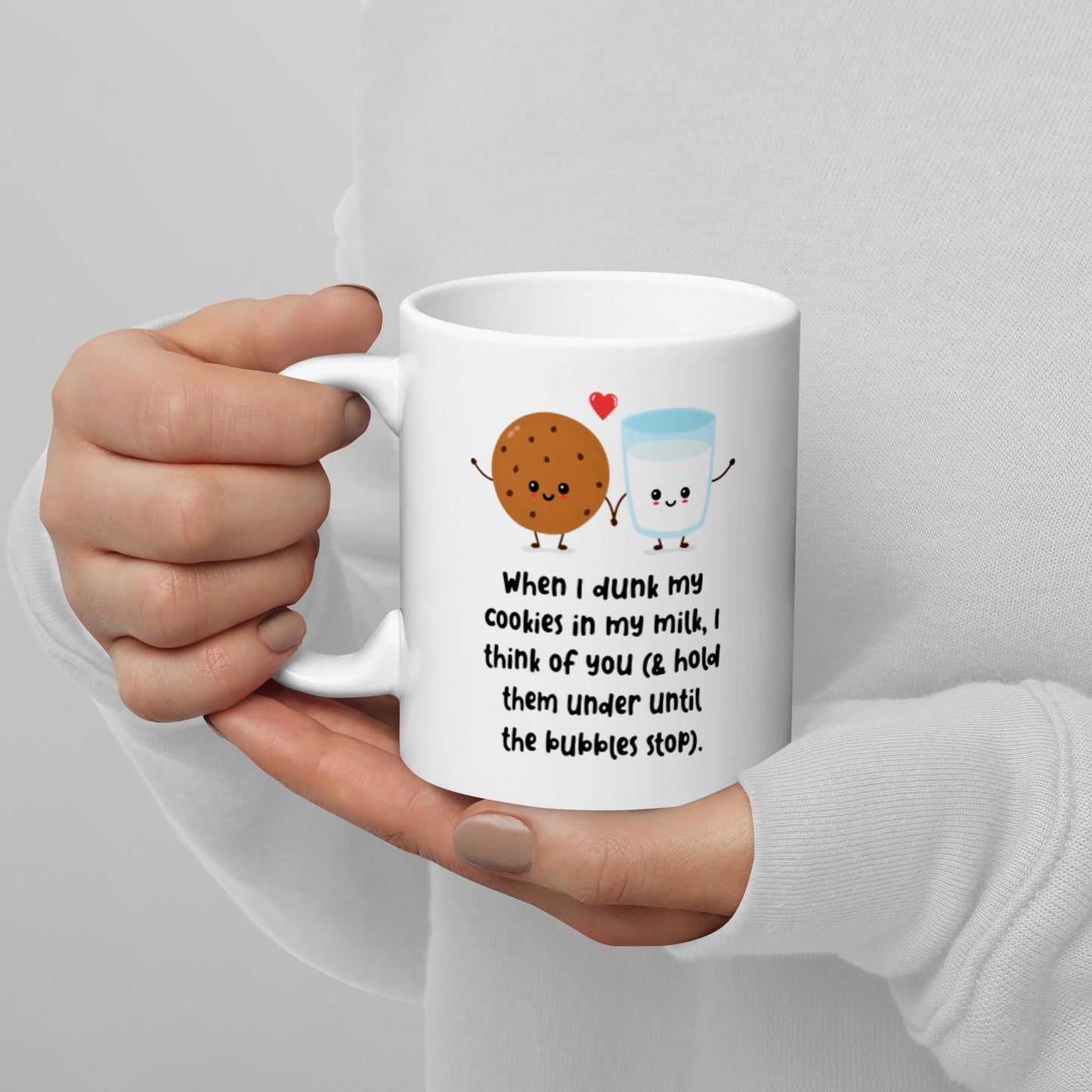 When I dunk My Cookies I think of you White glossy mug