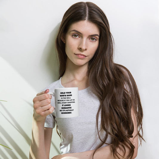 Hold Your Wifes Hand White glossy mug