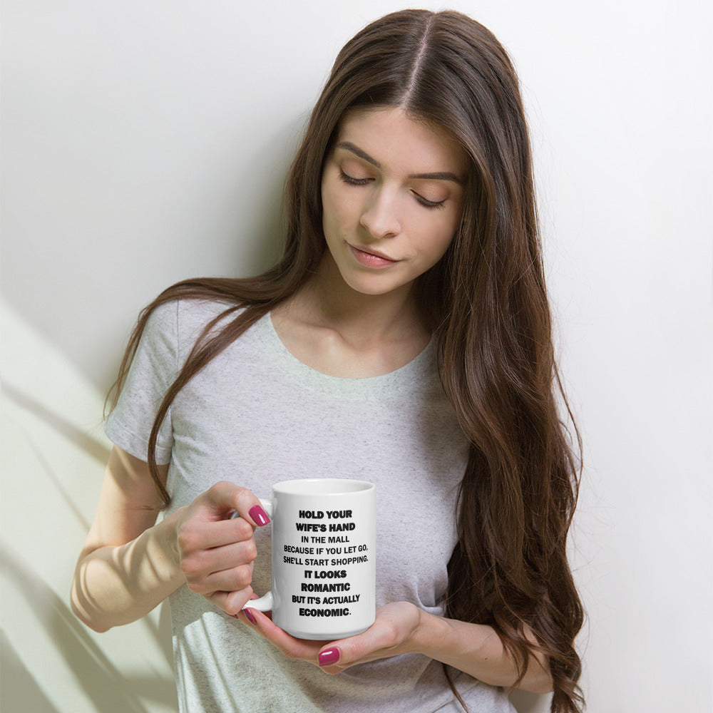 Hold Your Wifes Hand White glossy mug